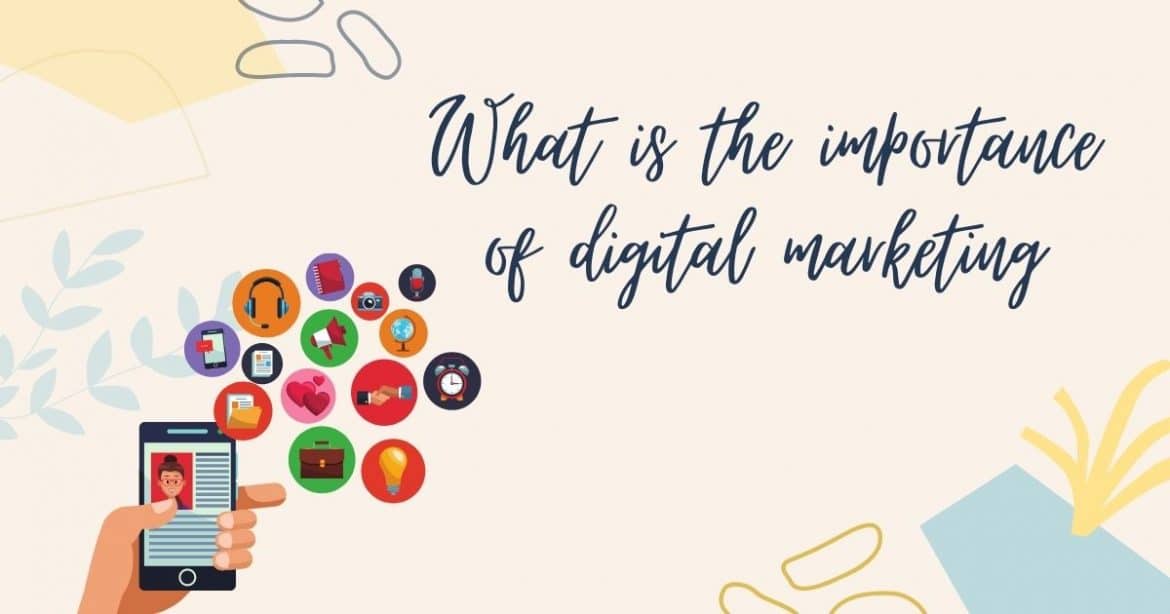 What is the importance of digital marketing?