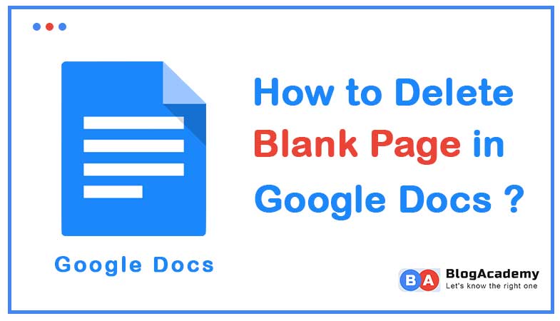 How to Delete Blank Page in Google Docs ?