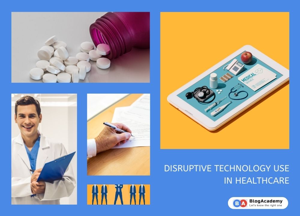 Disruptive technology use in healthcare