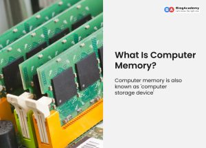 What are computer memory and its types? - Blog Academy