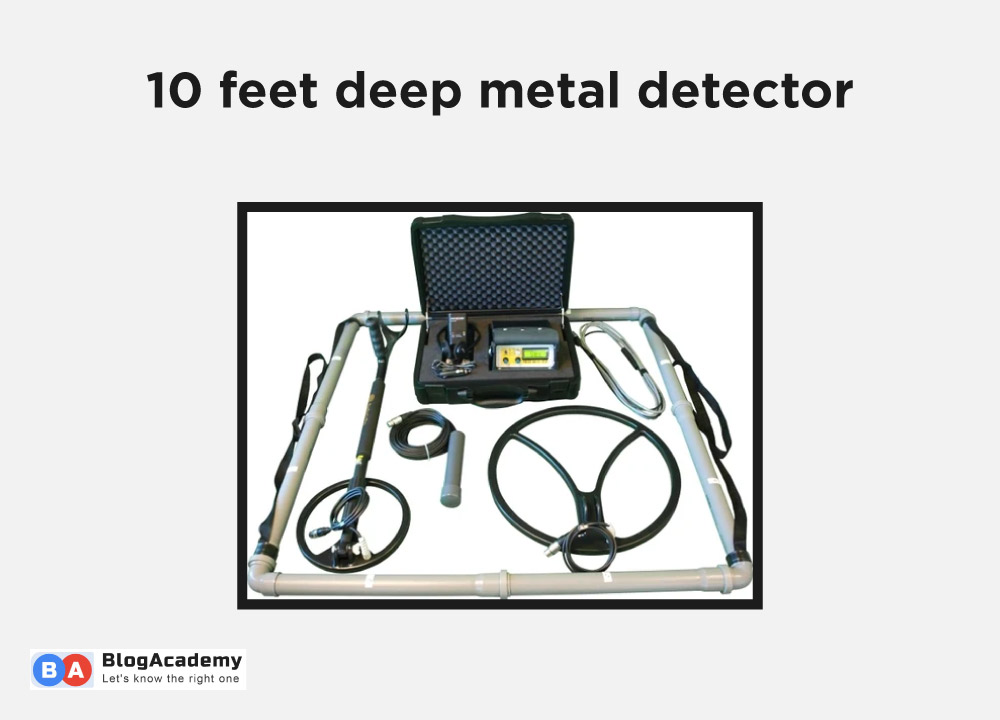 10 feet deep metal detector