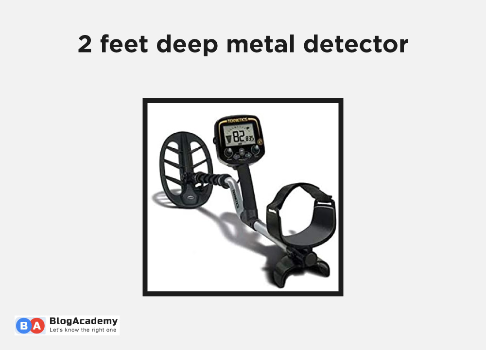 2 feet deep of metal detectors