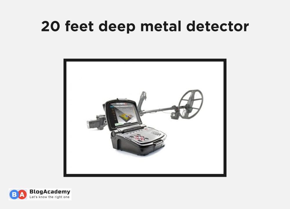 20 feet deep metal detector 