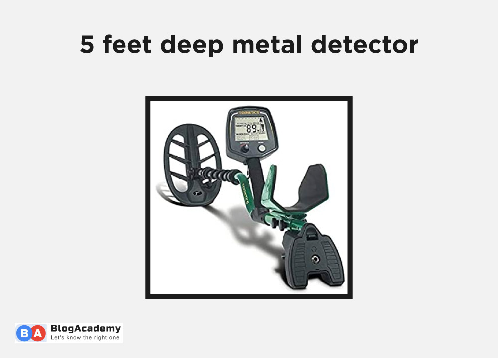 5 feet depth of metal detectors