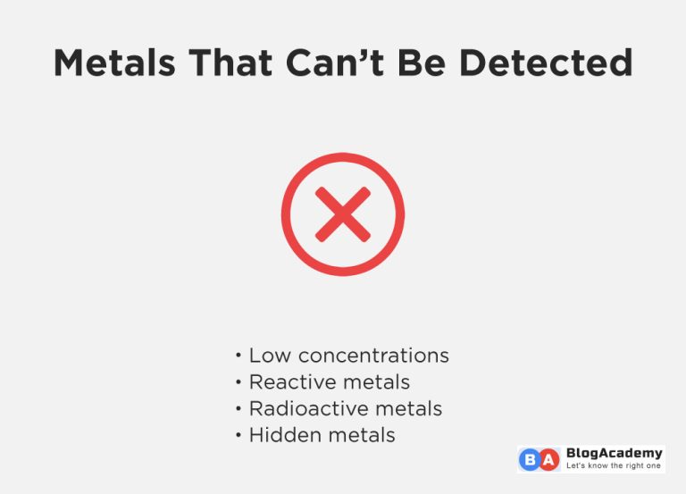 What metals cannot be detected by a metal detector?