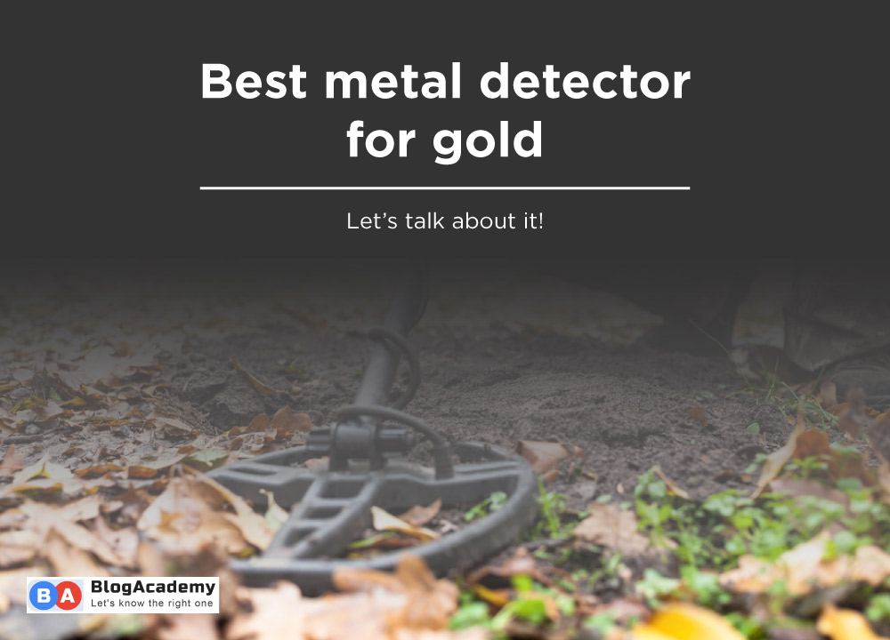 Best metal detector for gold