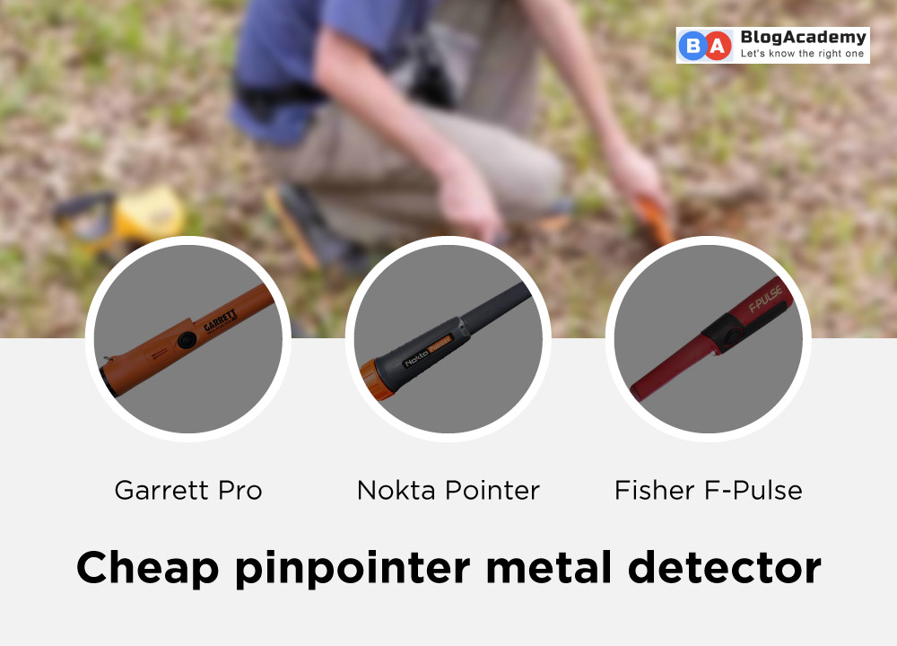 Best cheap pinpointer metal detector