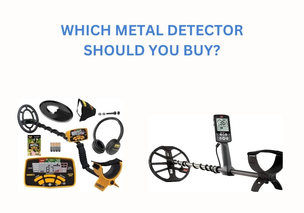 Which metal detector should you buy