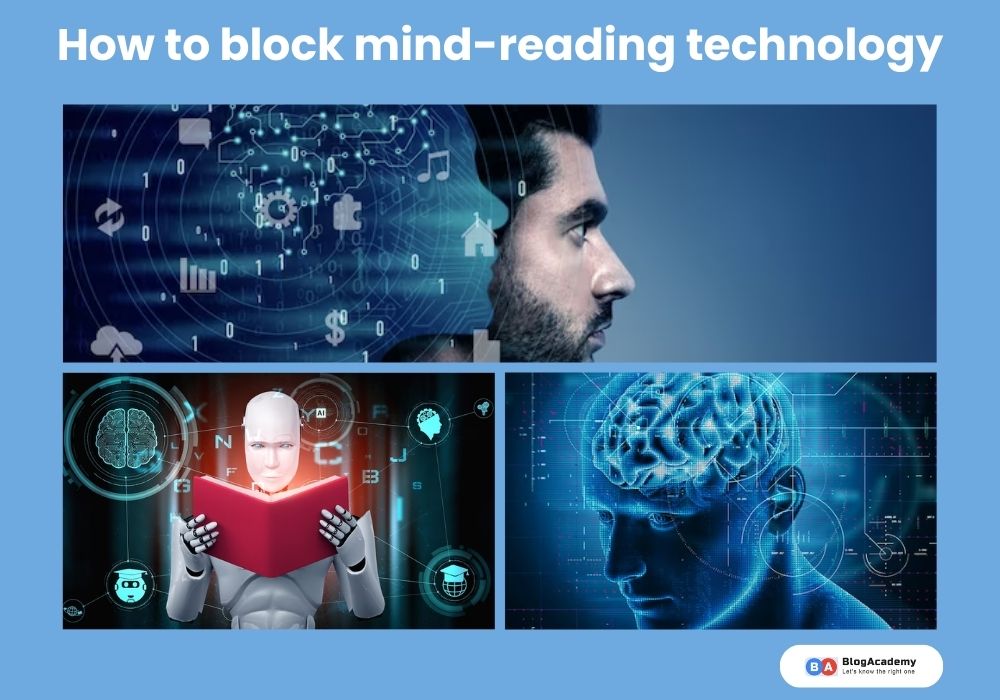 Shielding Your Thoughts: How to Block Mind-Reading Technology