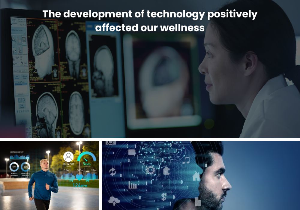 How Has The Development Of Technology Positively Affected Our Wellness The development of technology positively affected our wellness - Blog