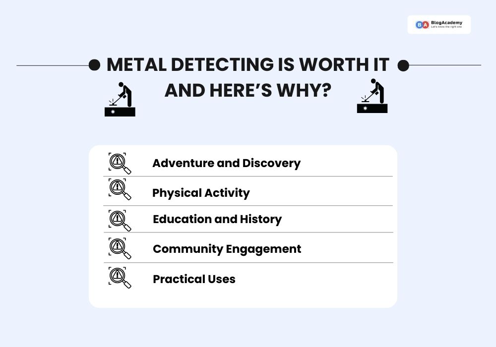 Metal Detecting Is Worth It And Here’s Why